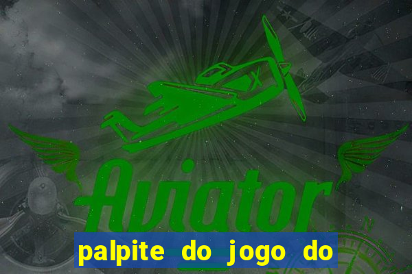 palpite do jogo do bicho de hoje kaledri